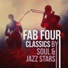 Fab Four Classics by Soul & Jazz Stars