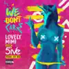 We Don't Care (feat. 5ive) - Single album lyrics, reviews, download