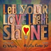 Love Light Shine (feat. M.I.S.T.A. Cookie Jar) - Single, 2016