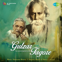 Gulzar, Shreya Ghoshal & Shaan - Gulzar in Conversation with Tagore artwork