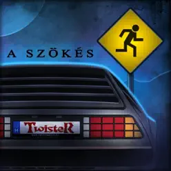 A szökés - Single - Twister A szökés - Single - Twister
