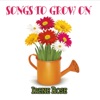 Songs to Grow On