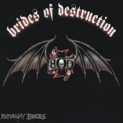 Runaway Brides - Brides of Destruction Runaway Brides - Brides of Destruction