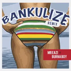 Bankulize (Remix) [feat. Burnaboy] - Single - Mr Eazi