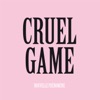 Cruel Game - Single