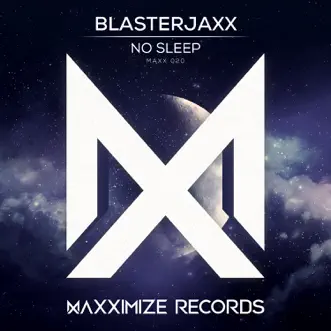 No Sleep - Single by Blasterjaxx album reviews, ratings, credits