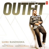 Outfit - Guru Randhawa & Preet Hundal