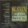 Blasta! The Irish Traditional Music Special, 2010