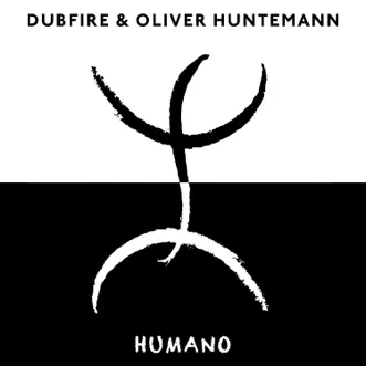 Humano by Dubfire & Oliver Huntemann album reviews, ratings, credits