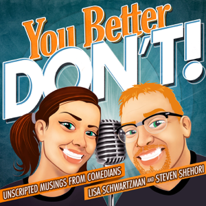 You Better DON'T! podcast