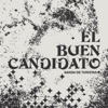 El Buen Candidato - Single