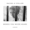 Nothing Is Forever - Rachel K Collier lyrics