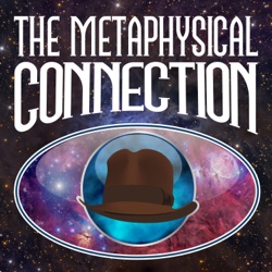 “Something Wicked This Way Comes...” A Metaphysical Connection Edition.