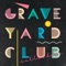 Lose My Vision - Graveyard Club lyrics