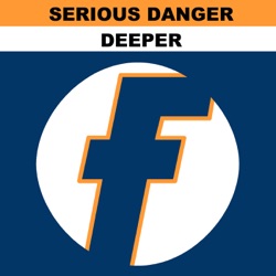 Serious Danger - Deeper (Part One)