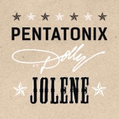 Pentatonix - Jolene (feat. Dolly Parton)