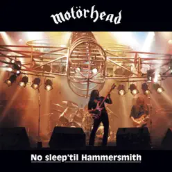 No Sleep 'Til Hammersmith (Live) - Motörhead