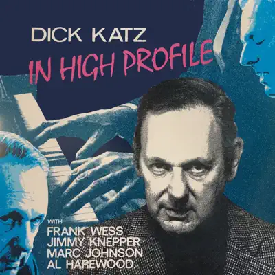 In High Profile (feat. Frank Wess & Jimmy Knepper) - Dick Katz In High Profile (feat. Frank Wess & Jimmy Knepper) - Dick Katz