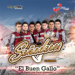 El Buen Gallo - Soñadores De Sinaloa