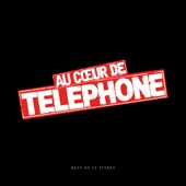 Au cœur de Telephone - Best Of (Remasterisé en 2015) artwork