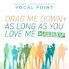 Stream & download Drag Me Down / As Long as You Love Me (Mashup) - Single