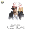 Rico Suave - J Álvarez