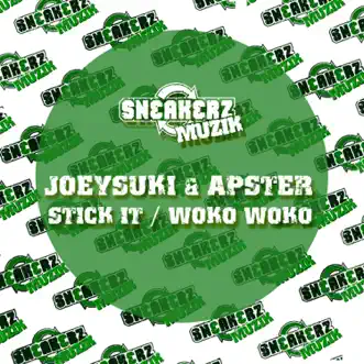 Stick It / Woko Woko - EP by JoeySuki & Apster album reviews, ratings, credits