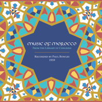 Paul Bowles - Music of Morocco: Recorded by Paul Bowles, 1959 artwork