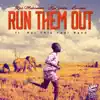 Run Them Out - Single album lyrics, reviews, download