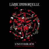 Unsterblich - 20 Jahre L'Âme Immortelle - L'Âme Immortelle