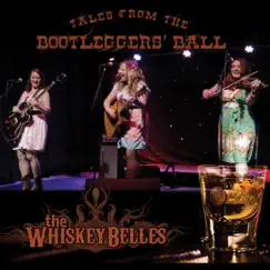 Tales from the Bootleggers' Ball by The Whiskeybelles album reviews, ratings, credits
