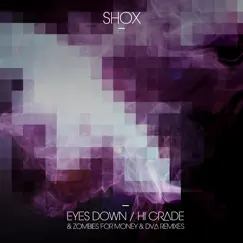 Eyes Down (Zombies for Money Remix) Song Lyrics