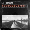 Tuve Que Correr (feat. T.Dom) [Remix] - Single
