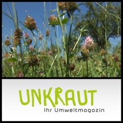 UNKRAUT - Ihr Umweltmagazin
