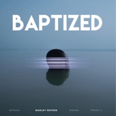 Baptized (feat. Midian, Nstasia & Crissy J) artwork