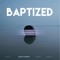 Baptized (feat. Midian, Nstasia & Crissy J) artwork