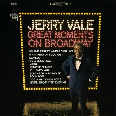 Great Moments on Broadway - Jerry Vale Great Moments on Broadway - Jerry Vale