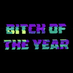 Bitch of the Year - Single - Krewella Bitch of the Year - Single - Krewella