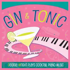 Gin & Tonic by George Wright album reviews, ratings, credits