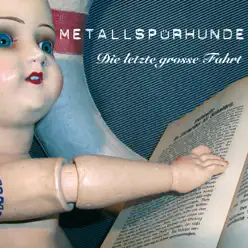 Die letzte grosse Fahrt - Single - Metallspürhunde