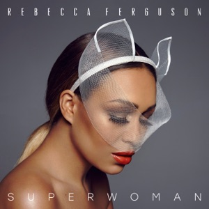 Rebecca Ferguson - Superwoman - Line Dance Music