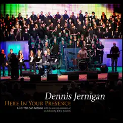 Here in Your Presence – LIVE from San Antonio! by Dennis Jernigan album reviews, ratings, credits