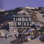 Mantra Percussion - Timber Remixed: X. Ikue Mori