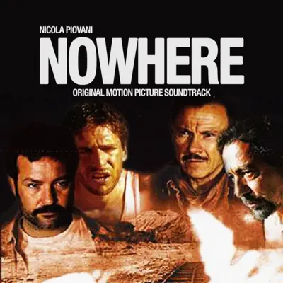 Nowhere (Original Motion Picture Soundtrack) - Nicola Piovani Nowhere (Original Motion Picture Soundtrack) - Nicola Piovani