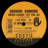 Chandra Simmons - Never Gonna' Let You Go (Radio Version)