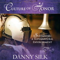 Danny Silk - Culture of Honor: Sustaining a Supernatural Enviornment (Unabridged) artwork