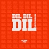 Dil Dil Dil - Single