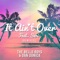 It Ain't Over (feat. SERI) [Bimbo Jones Remix] - The Bello Boys & Dan Donica lyrics