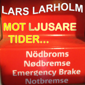 Mot Ljusare Tider - EP - Lars Larholm