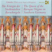 The Queen of the Baroque Organs in Southern Germany (Weingarten) - Günther Fetz